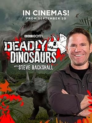 Deadly Dinosaurs with Steve Backshall