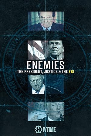 Enemies: The President, Justice & the FBI