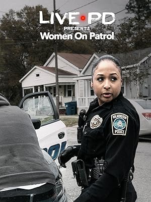 Live PD Presents: Women On Patrol