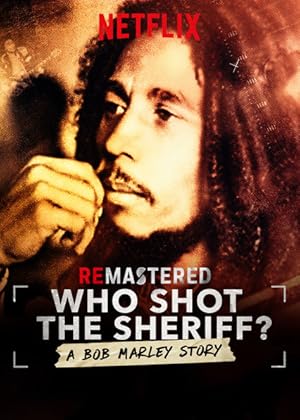 ReMastered: Who Shot the Sheriff