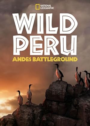 Wild Peru: Andes Battleground