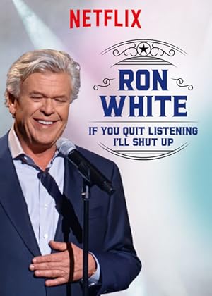 Ron White: If You Quit Listening, I'll Shut Up