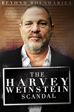 Beyond Boundaries: The Harvey Weinstein Scandal