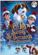 Elf Pets: Santa's St. Bernards Save Christmas