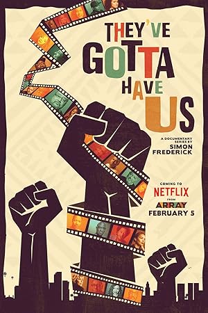 Black Hollywood: 'They've Gotta Have Us'