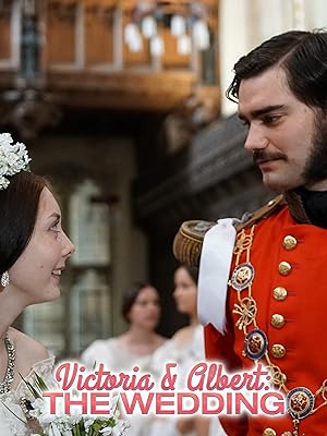 Victoria & Albert: The Royal Wedding