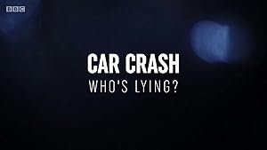 Car Crash: Who's Lying?