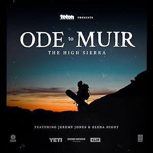 Ode to Muir: The High Sierra