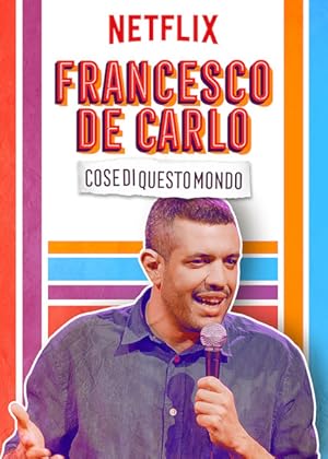 Francesco de Carlo: Cose di Questo Mondo