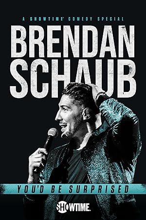 Brendan Schaub: You'd Be Surprised