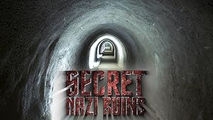 Secret Nazi Ruins