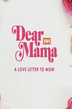 Dear Mama: A Love Letter to Mom