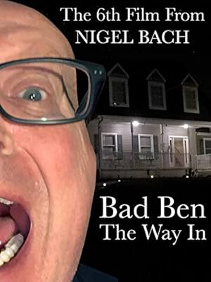 Bad Ben: The Way In