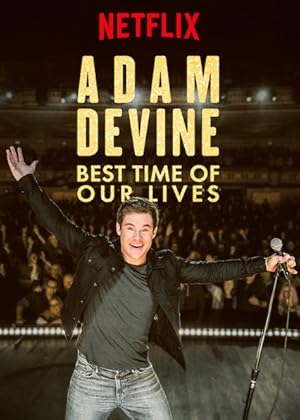 Adam Devine: Best Time of Our Lives