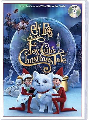 Elf Pets: A Fox Cub's Christmas Tale