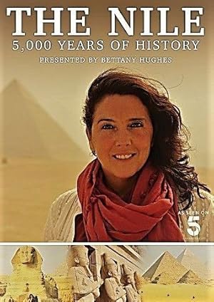 The Nile: Egypt's Great River with Bettany Hughes