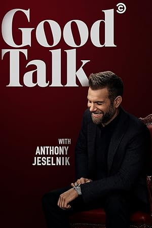 Good Talk with Anthony Jeselnik