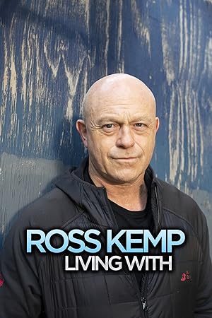 Ross Kemp: Living with...