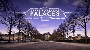 World's Greatest Palaces