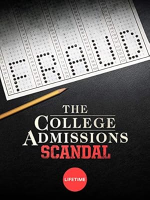 The College Admissions Scandal