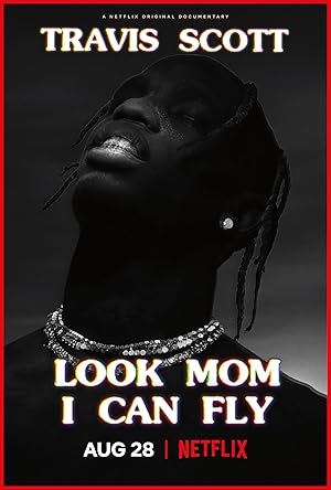 Travis Scott: Look Mom I Can Fly