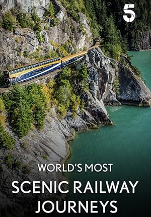 World's Most Scenic Railway Journeys