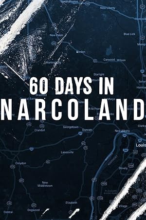 60 Days In: Narcoland