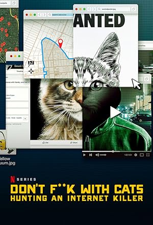 Don't F**k with Cats: Hunting an Internet Killer