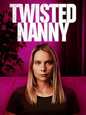 The Twisted Nanny