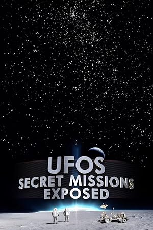 UFOs Secret Missions Exposed