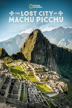 The Lost City Of Machu Picchu