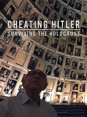 Cheating Hitler: Surviving the Holocaust