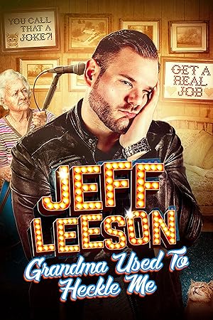 Jeff Leeson: Grandma Used to Heckle Me