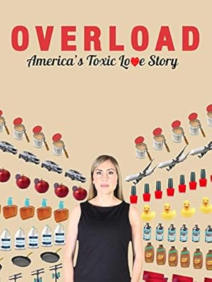 Overload: America's Toxic Love Story