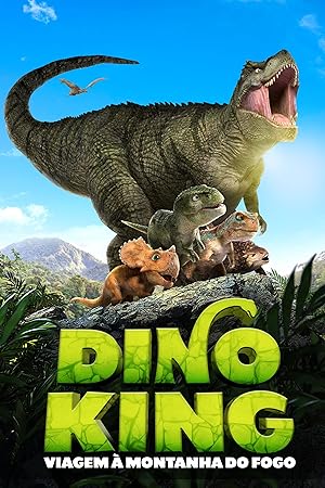 Dino King: Journey to Fire Mountain