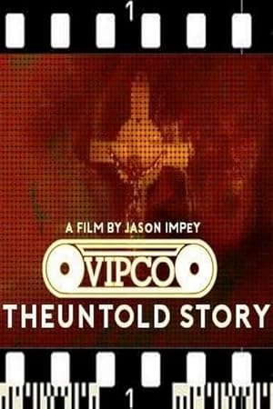 VIPCO: The Untold Story