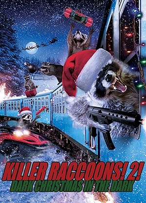 Killer Raccoons 2: Dark Christmas in the Dark