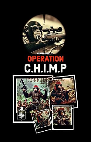 Chop Chop Chang: Operation C.H.I.M.P