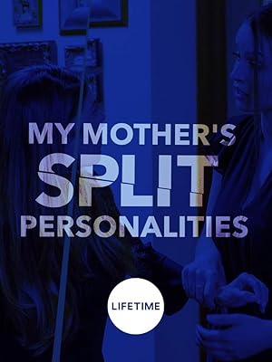 My Mother's Split Personalities