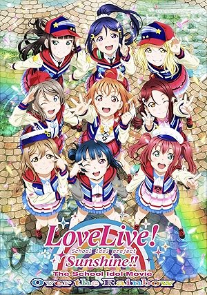 Love Live! Sunshine!! The School Idol Movie Over the Rainbow