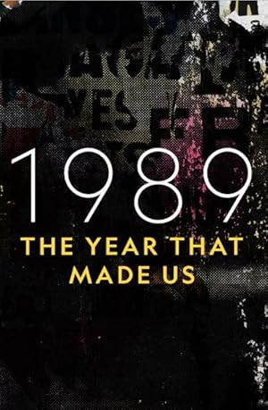 1989: The Year that Made Us