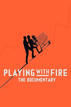 Playing with FIRE: The Documentary