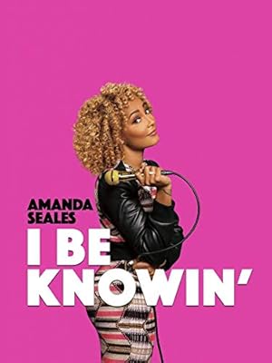 Amanda Seales: I Be Knowin'