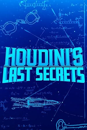 Houdini's Last Secrets