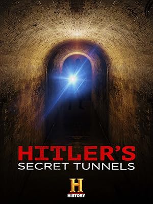 Hitler's Secret Tunnels