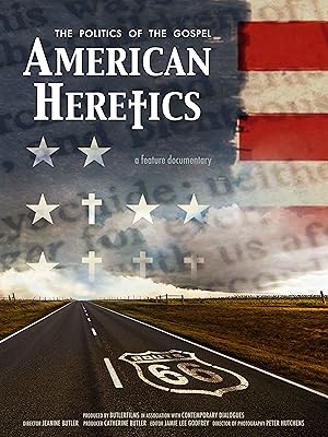 American Heretics: The Politics of the Gospel