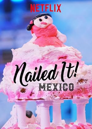 Nailed It! Mexico