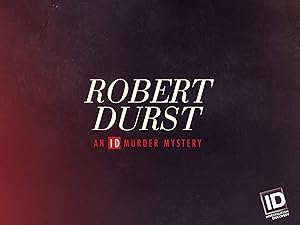 Robert Durst: An ID Murder Mystery