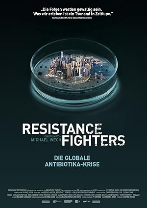 Resistance Fighters – The Global Antibiotics Crisis