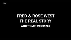 Fred & Rose West: The Real Story